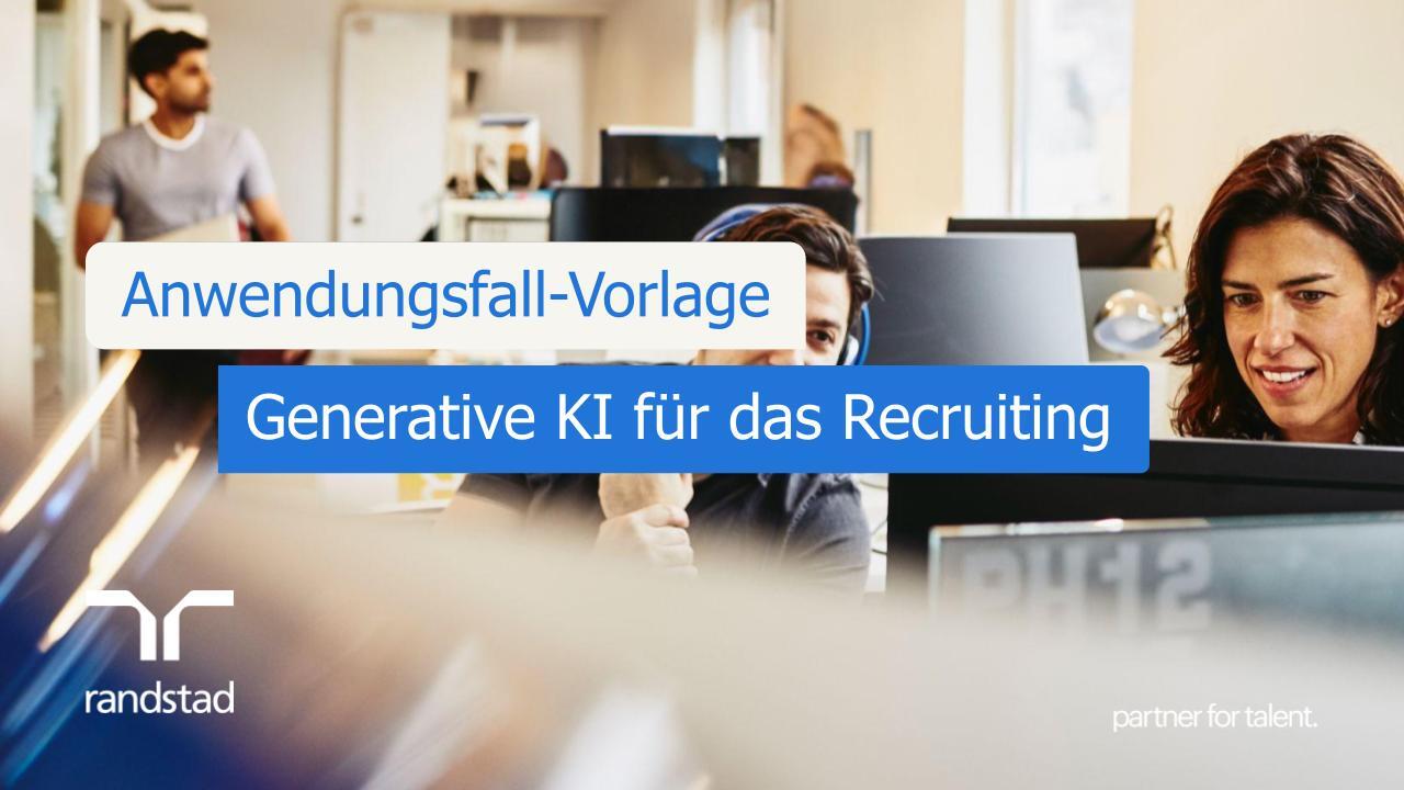 randstad-3-anwendungsfall-vorlage-generative-ki-fur-das-recruiting